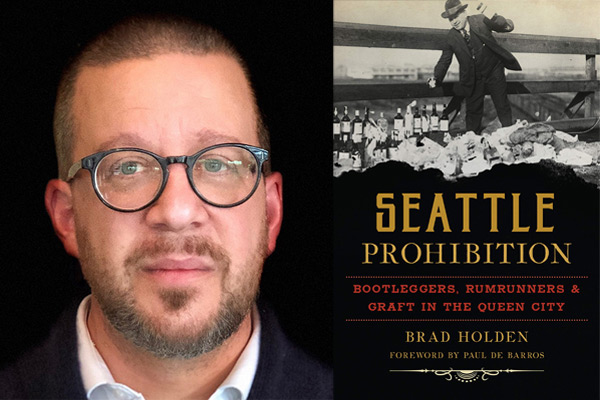 Brad Holden and Seattle Prohibition book
