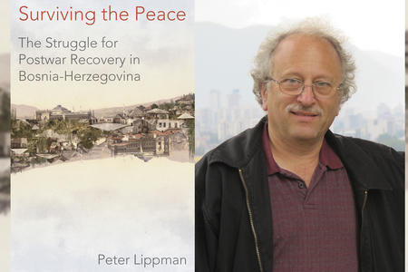 Cover of the book Surviving the Peace: The Struggle for Postwar Recovery in Bosnia-Herzegovina and photo of its author, Seattle carpenter Peter Lippman.